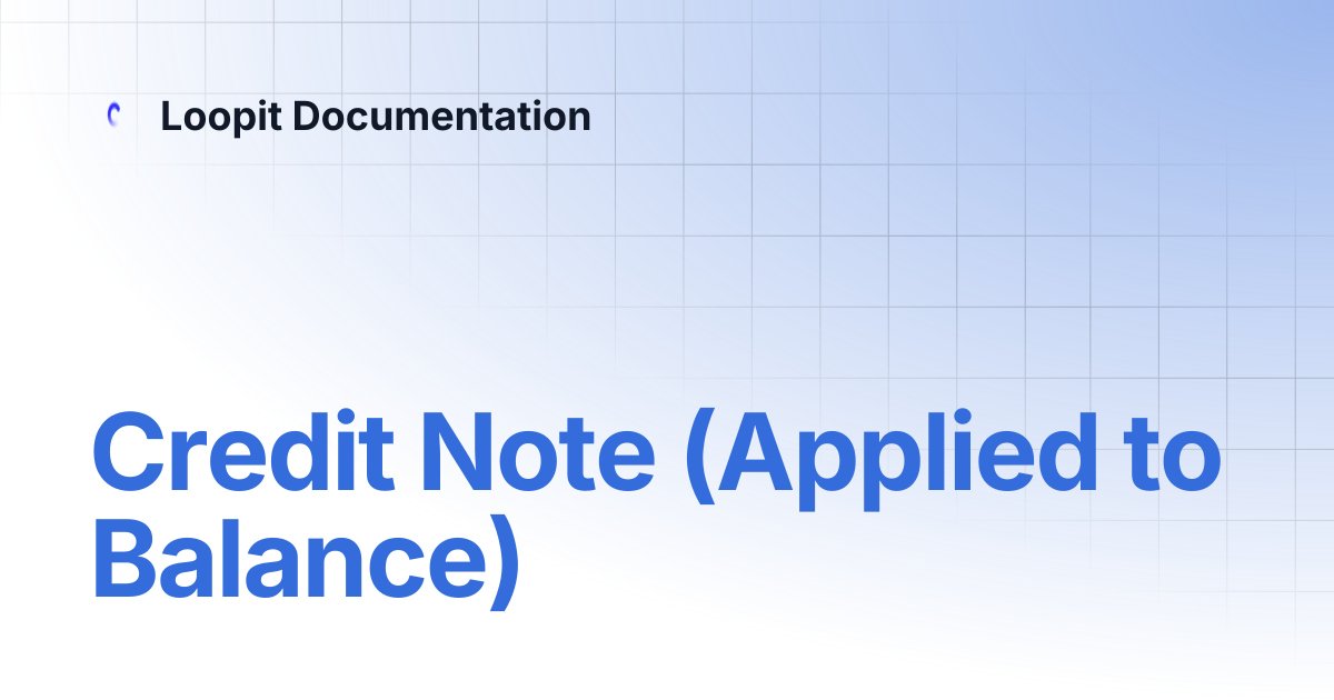 Credit Note (Applied to Balance) | Loopit Documentation