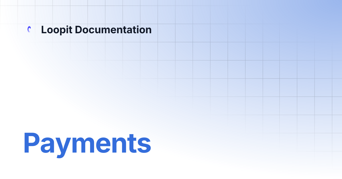 Payments | Loopit Documentation
